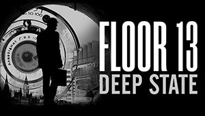 Floor 13: Deep State