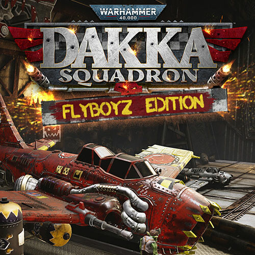 Warhammer 40,000: Dakka Squadron - Flyboyz Edition