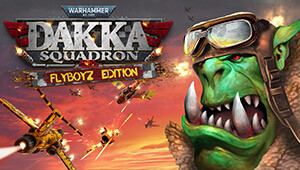 Warhammer 40,000: Dakka Squadron - Flyboyz Edition