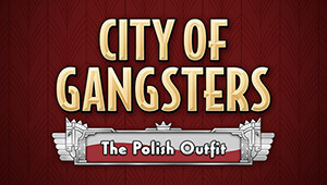 City of Gangsters: The Polish Outfit