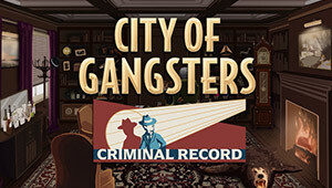 City of Gangsters: Criminal Record