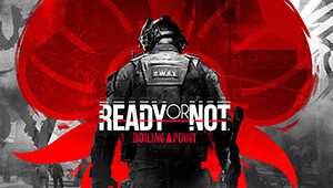 Ready or Not: Boiling Point