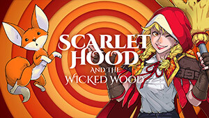 Scarlet Hood and the Wicked Wood