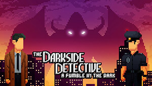 The Darkside Detective: A Fumble in the Dark