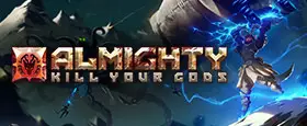 Almighty: Kill Your Gods