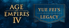 Age of Empires IV: Yue Fei's Legacy