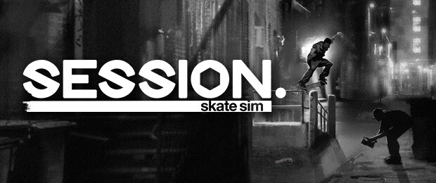 Realismus mit einfachen Boardmitteln: Session: Skate Sim - Skateboarding ohne Schnickschnack