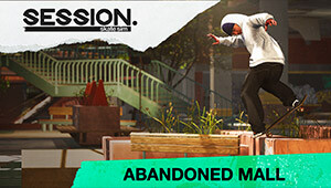 Session: Skate Sim - Abandoned Mall