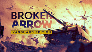 Broken Arrow Vanguard Edition