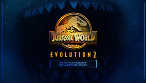 Jurassic World Evolution 2: Park Managers' Collection Pack