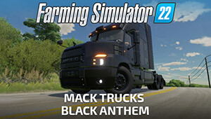 Farming Simulator 22 - Mack Trucks: Black Anthem