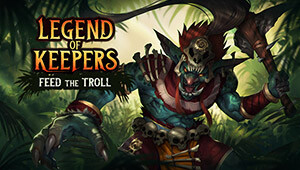 Legend of Keepers: Feed the Troll