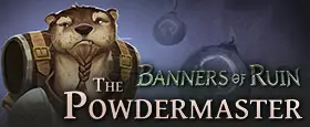 Banners of Ruin - Powdermaster