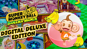 Super Monkey Ball Banana Mania Digital Deluxe Edition