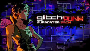 Glitchpunk - Supporter Pack