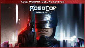 RoboCop: Rogue City - Alex Murphy Edition