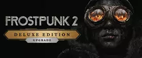 Frostpunk 2: Deluxe Edition Upgrade