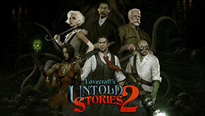 Lovecraft's Untold Stories 2