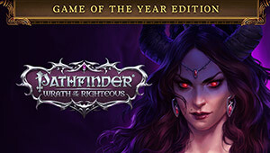 Pathfinder: Wrath of the Righteous - The Game of the Year Edition