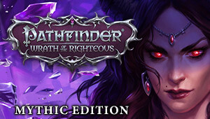 Pathfinder: Wrath of the Righteous - Mythic Edition