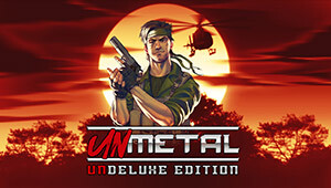 UnMetal: UnDeluxe Edition