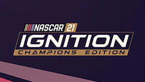 NASCAR 21: Ignition - Champions Edition