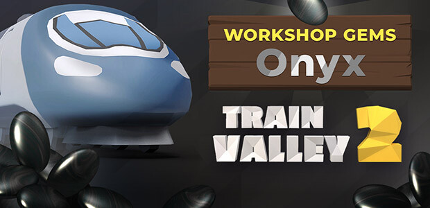 Train Valley 2: Workshop Gems - Onyx