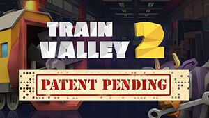 Train Valley 2 - Patent Pending