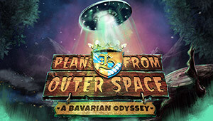 Plan B from Outer Space: A Bavarian Odyssey