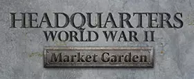 Headquarters World War II: Market Garden