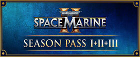 Warhammer 40,000: Space Marine 2 - Season Pass 1 + 2 + 3