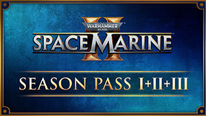 Warhammer 40,000: Space Marine 2 - Season Pass 1 + 2 + 3