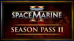 Warhammer 40,000: Space Marine 2 - Season Pass 2