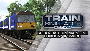 Train Simulator: Great Eastern Main Line London-Ipswich Route Add-On