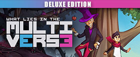 What Lies in the Multiverse - Deluxe Edition