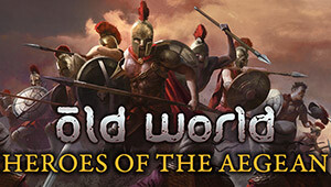 Old World - Heroes of the Aegean