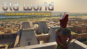 Old World - Pharaohs of the Nile