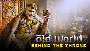 Old World - Behind the Throne