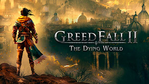 GreedFall II: The Dying World