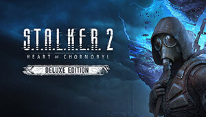 S.T.A.L.K.E.R. 2: Heart of Chornobyl - Deluxe Edition