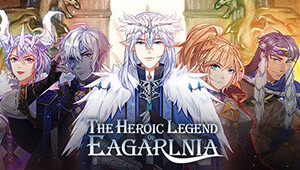 The Heroic Legend of Eagarlnia