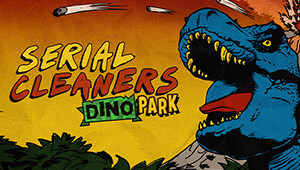 Serial Cleaners - Dino Park