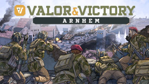 Valor & Victory: Arnhem