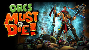 Orcs Must Die!