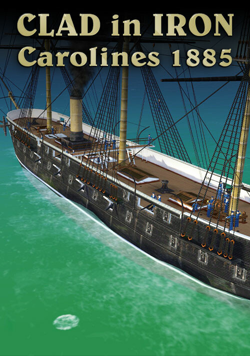 Clad In Iron: Carolines 1885 - Cover / Packshot