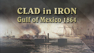 Clad in Iron: Gulf of Mexico 1864