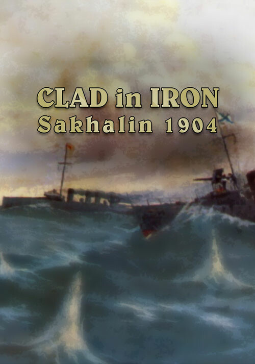 Clad in Iron: Sakhalin 1904 - Cover / Packshot