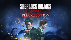 Sherlock Holmes The Awakened Deluxe Edition