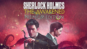 Sherlock Holmes The Awakened Premium Edition