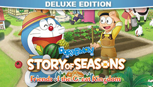 DORAEMON STORY OF SEASONS: Friends of the Great Kingdom Deluxe Edition